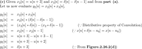 Consider The Evaluation Of Y N X 1 N X 2 N X 3 N Where X 1 N 0 5 N U N X 2 N U N 3 And X 3 N D N D N 1 A Evaluate The Convolution X1 N X2 N B Convolve The Result Of Part A With X3 N In Order To Evaluate Y N C