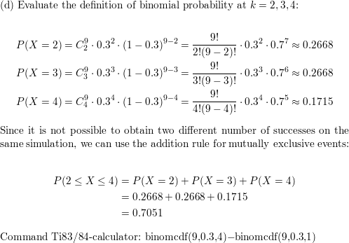 Consider A Binomial Random Variable With N 9 And P 3 Let X Be The Number Of Successes In The Sample A Find The Probability That X Is Exactly 2 B Find The Probability