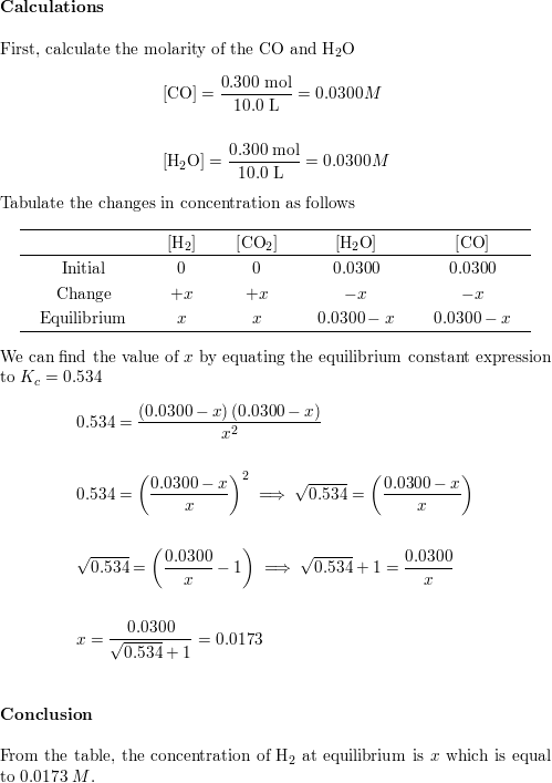 For The Reaction H2 G Co2 G H2o G Co G At 700 Degree C Kc 5 0 534 Calculate The Number Of Moles Of H2 That Are Present At