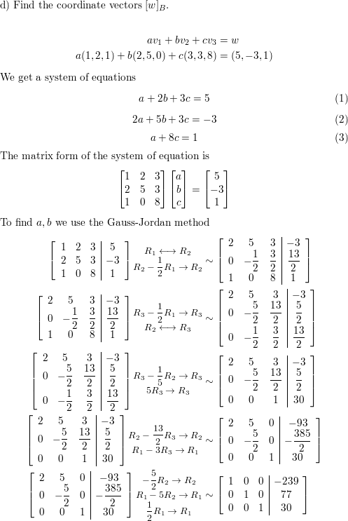 Let S Be The Standard Basis For R3 And Let B V1 V2 V3 Be The Basis In Which V1 1 2 1 V2 2 5 0 And