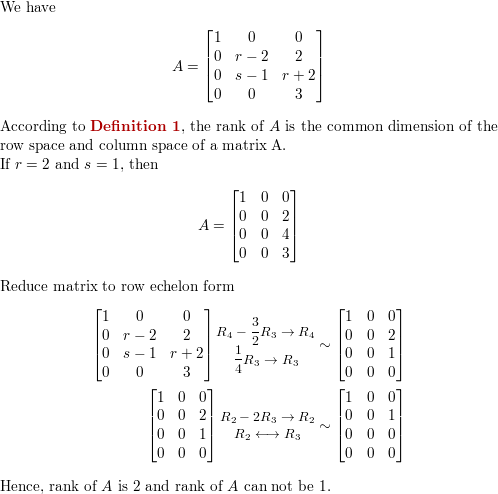 Are There Values Of R And S For Which 1 0 0 0 R 2 2 0 S 1 R 2 0 0 3 Has Rank 1 Has Rank 2 If So Find Those Values Homework Help And Answers Slader