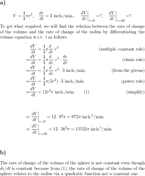 The Radius R Of A Sphere Is Increasing At A Rate Of 3 Inches Per Minute A Find The Rates Of Change Of The Volume When R 9 Inches And R