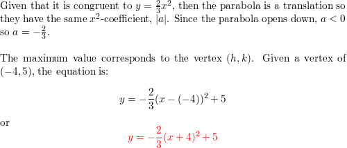 Write The Equation For Each Parabola In The Form Y A X H 2 K With The Given Information Congruent To Y 2 3x 2 Opens Down And Has A Maximum Value At 4 5 Homework Help And