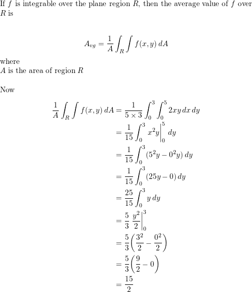 Find The Average Value Of F X Y Over The Plane Region R F X Y 2xy R Rectangle With Vertices 0 0 5 0 5 3 0 3 Homework Help And Answers Slader