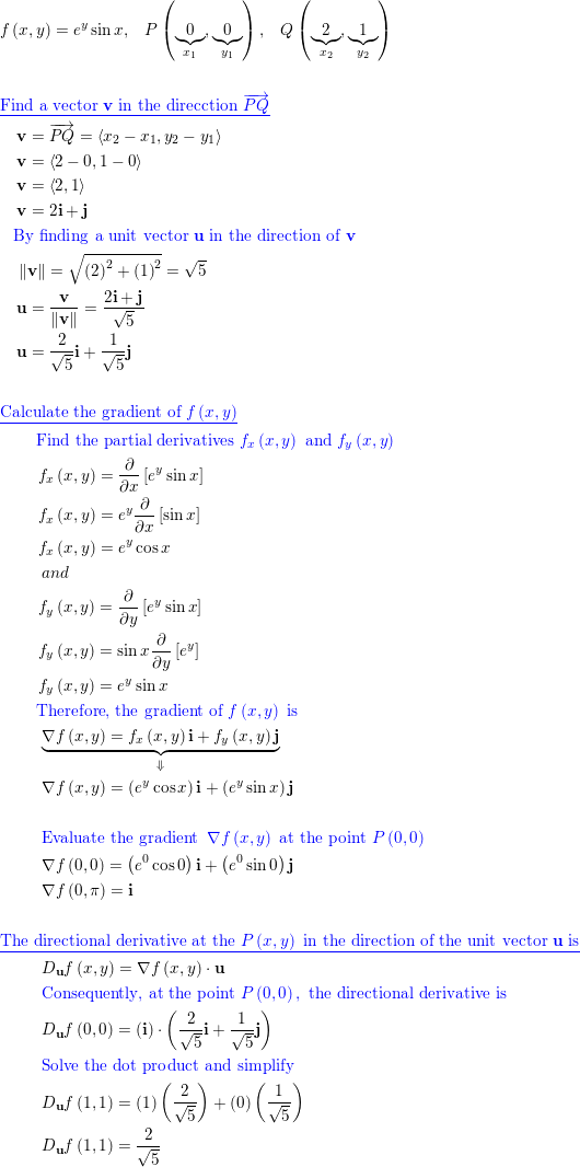 Find The Directional Derivative Of The Function At P In The Direction Of Q F X Y E Y Sin X P 0 0 Q 2 1 Homework Help And Answers Slader