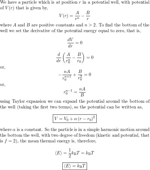 A Particle At Position R Is In A Potential Well V R Given By Math V R Frac A R N Frac B R Math Where A And B Are Positive Constants And Math N 2 Math Show That The Bottom Of The Well Is