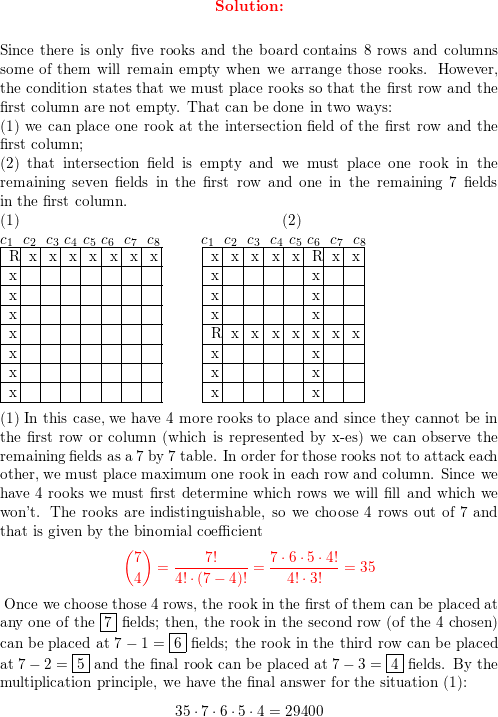 To place 8 rooks on the chessboard