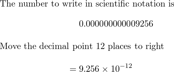 Write the number in scientific notation. 0.000000000009256 | Quizlet