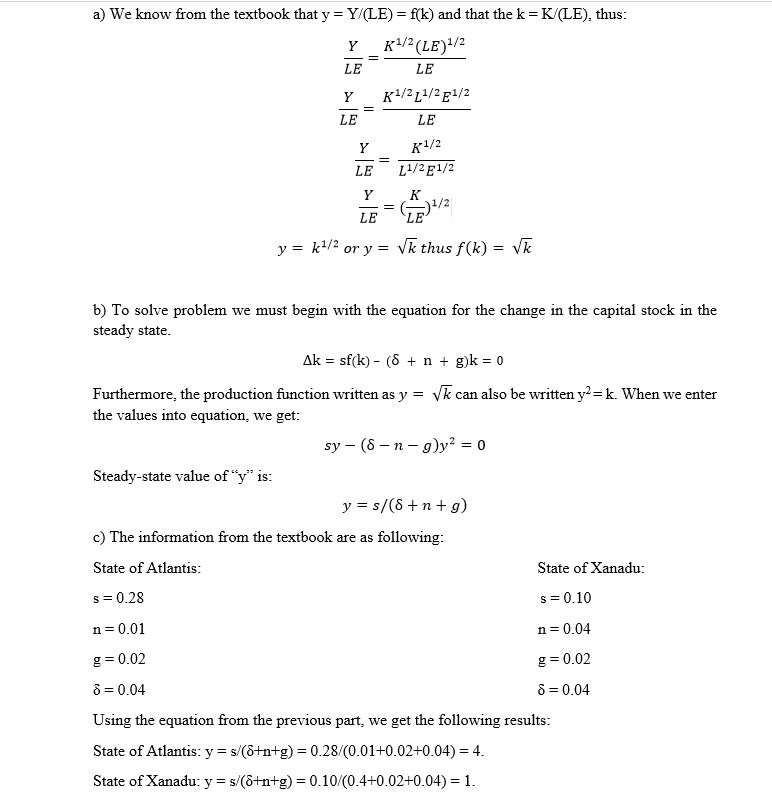 Suppose An Economy Described By The Solow Model Has The Following Production Function Math Y K 1 2 L E 1 2 Math A For This Economy What Is F K B Use Your Answer To Part