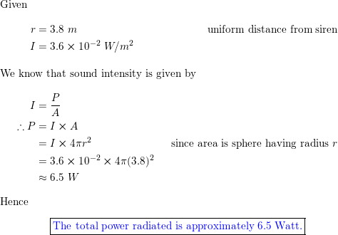 At a distance of 3.8 m from a siren the sound intensity is Quizlet