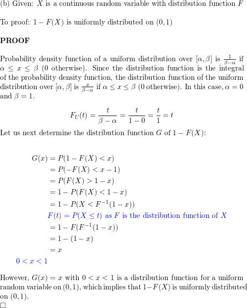 If X Is A Continuous Random Variable Having Distribution Function F Show That A F X Is Uniformly Distributed On 0 1 B 1 F X Is Uniformly Distributed On 0 1