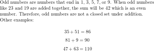 Are the odd numbers a closed set under addition Justify you Quizlet