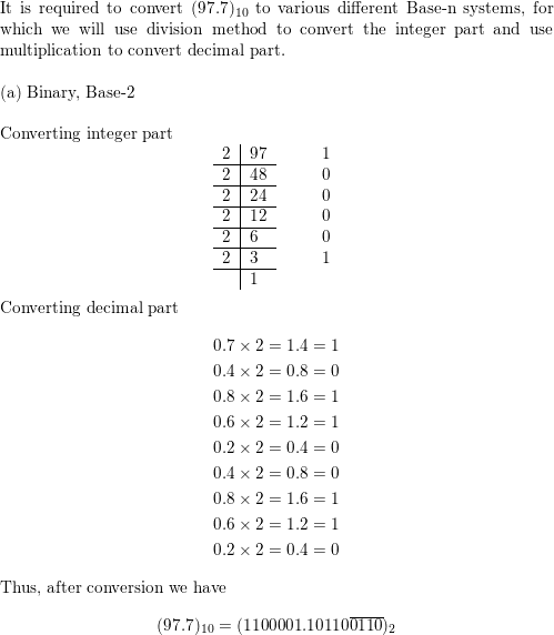 Convert the decimal number $97.7_{10}$ into a number with ex | Quizlet