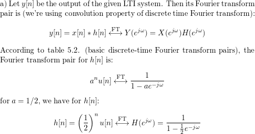 A Consider A Discrete Time Lti System With Impulse Response H N 1 2 Nu N Use Fourier Transforms To Determine The Response To Each Of The Following Input Signals I X N 3 4 Nu N Ii X N N 1 Nu N Iii X N 1 N B Suppose