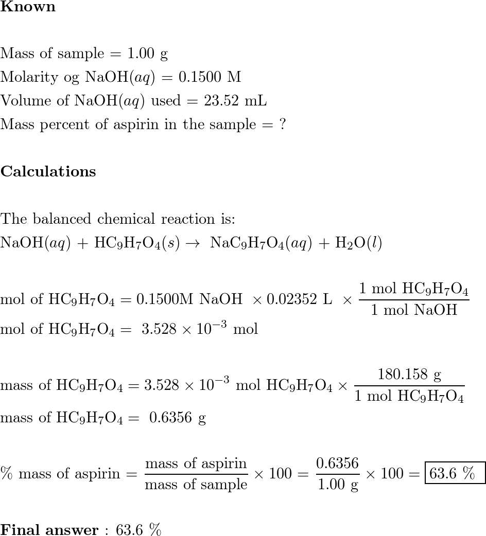 Aspirin $\mathrm{HC}_{9} \mathrm{H}_{7} \mathrm{O}_{4}(s)$, | Quizlet