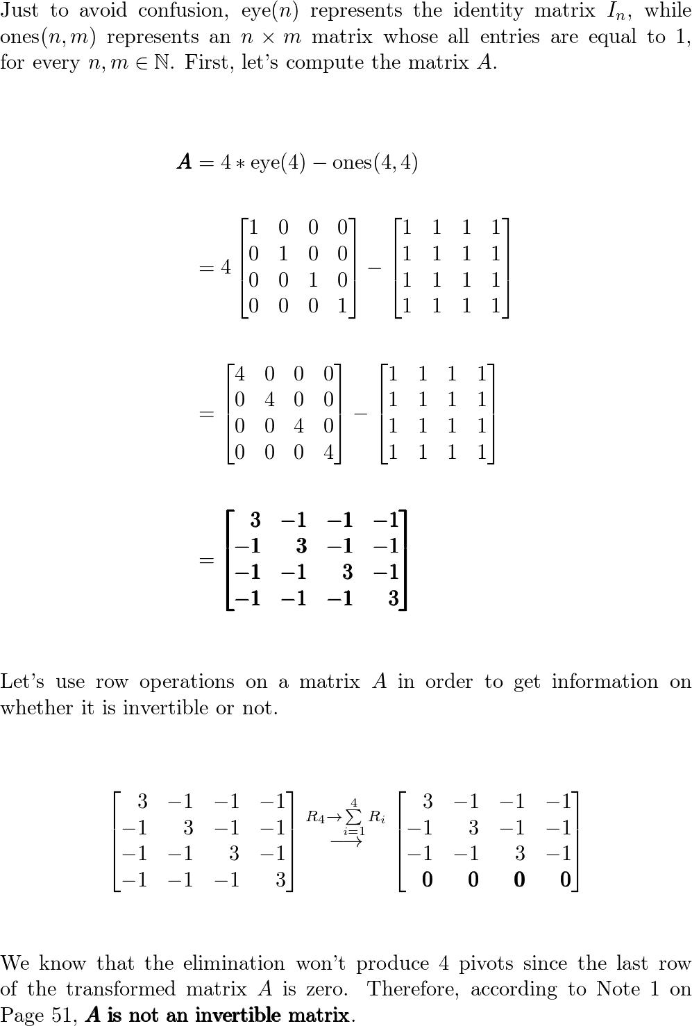 Show that A = 4 ∗ eye(4) - ones(4,4) is not invertible: Mult | Quizlet