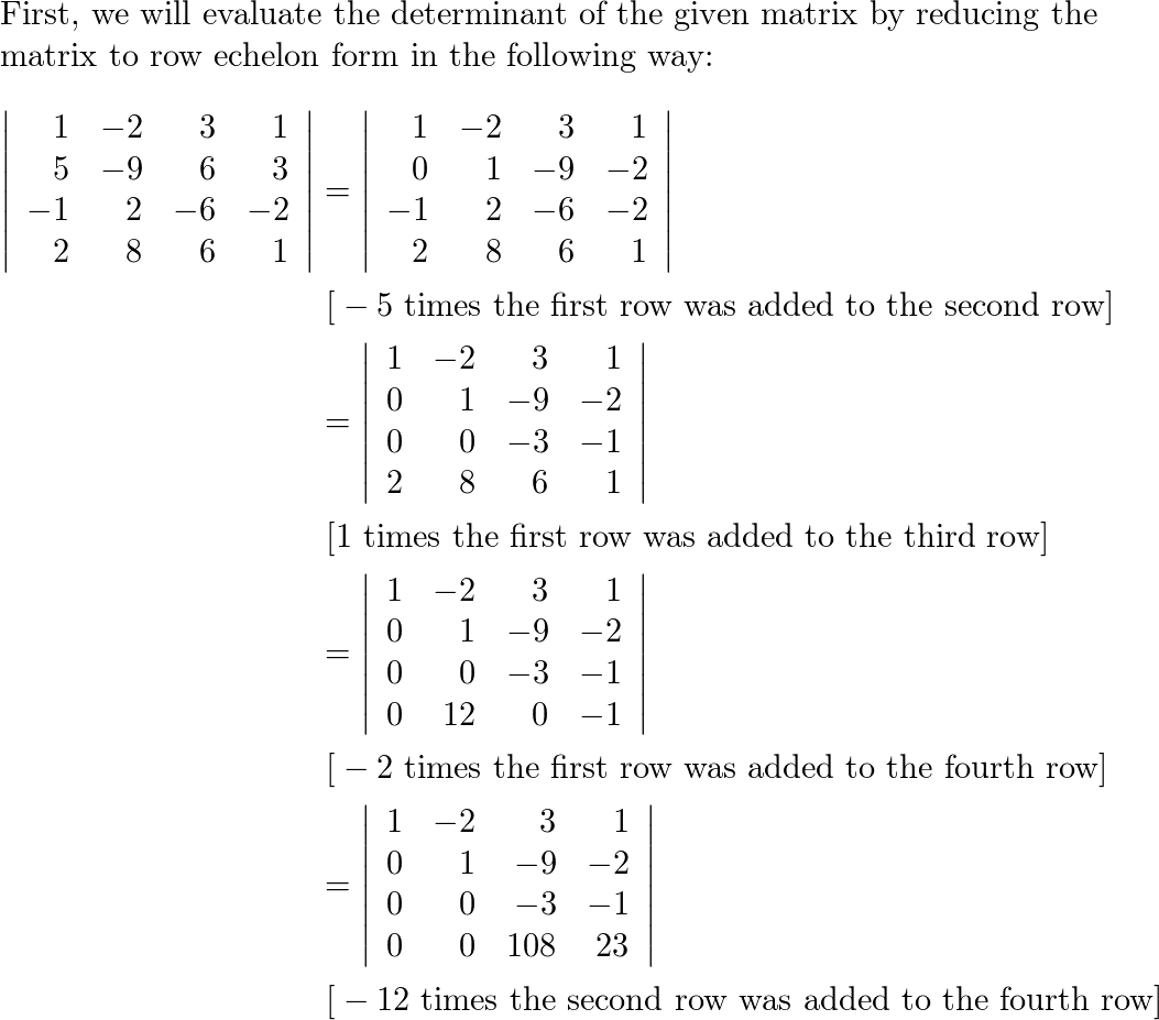 Evaluate the determinant of the matrix by first reducing the Quizlet