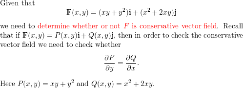 Determine Whether Or Not F Is A Conservative Vector Field If It Is Find A Function Such That F Delf F X Y 2x 3y I 3x 4y 8 J Homework Help And Answers Slader