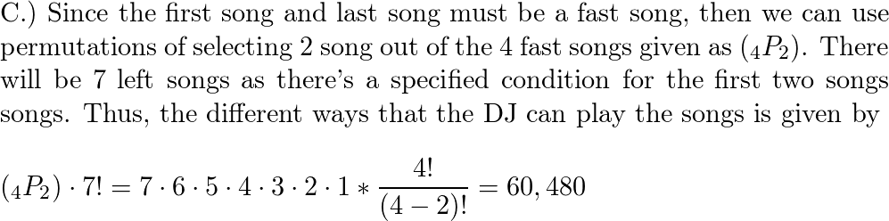 Show all work. A disc jockey has 9 songs to play. Five are slow