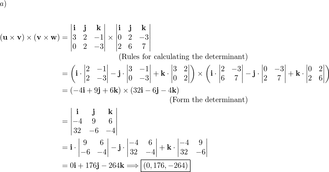 Let u=(3, 2, -1), v=(0, 2, -3) , and w = (2, 6, 7). Compute