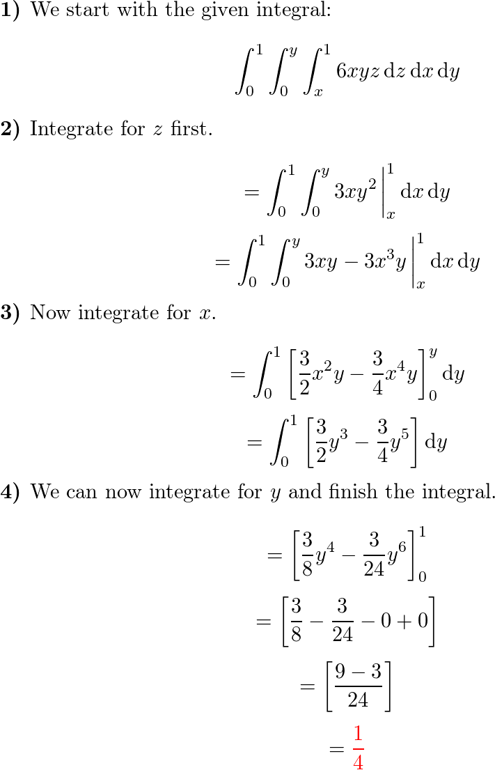 Calculate The Iterated Integral. ^1∫0 ^y∫0 ^1∫x 6xyz Dz Dx D | Quizlet