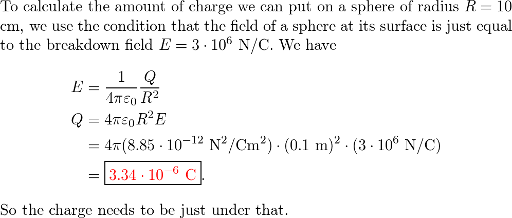 Breakdown field strength for air is roughly 3 10^{6} N / C. | Quizlet