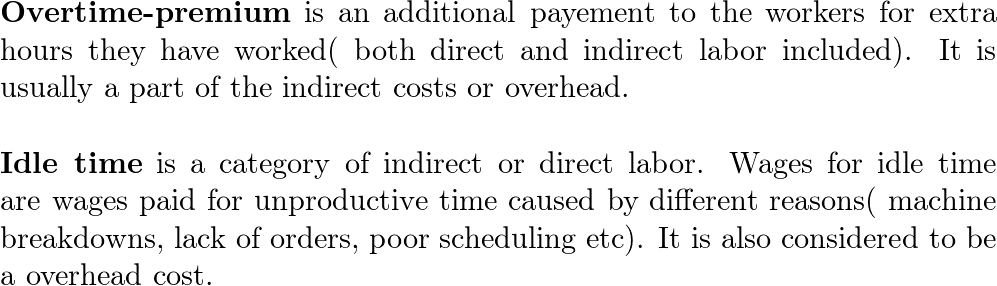 Overtime, idle time and incentives