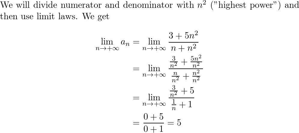 Solved Determine the limit of the sequence. an=e4n/(5n+9)