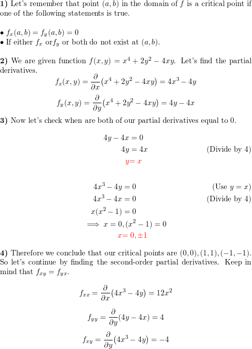 Find The Critical Points Of The Following Functions Use The Second Derivative Test To Determine If Possible Whether Each Critical Point Corresponds To A Local Maximum Local Minimum Or Saddle Point Confirm