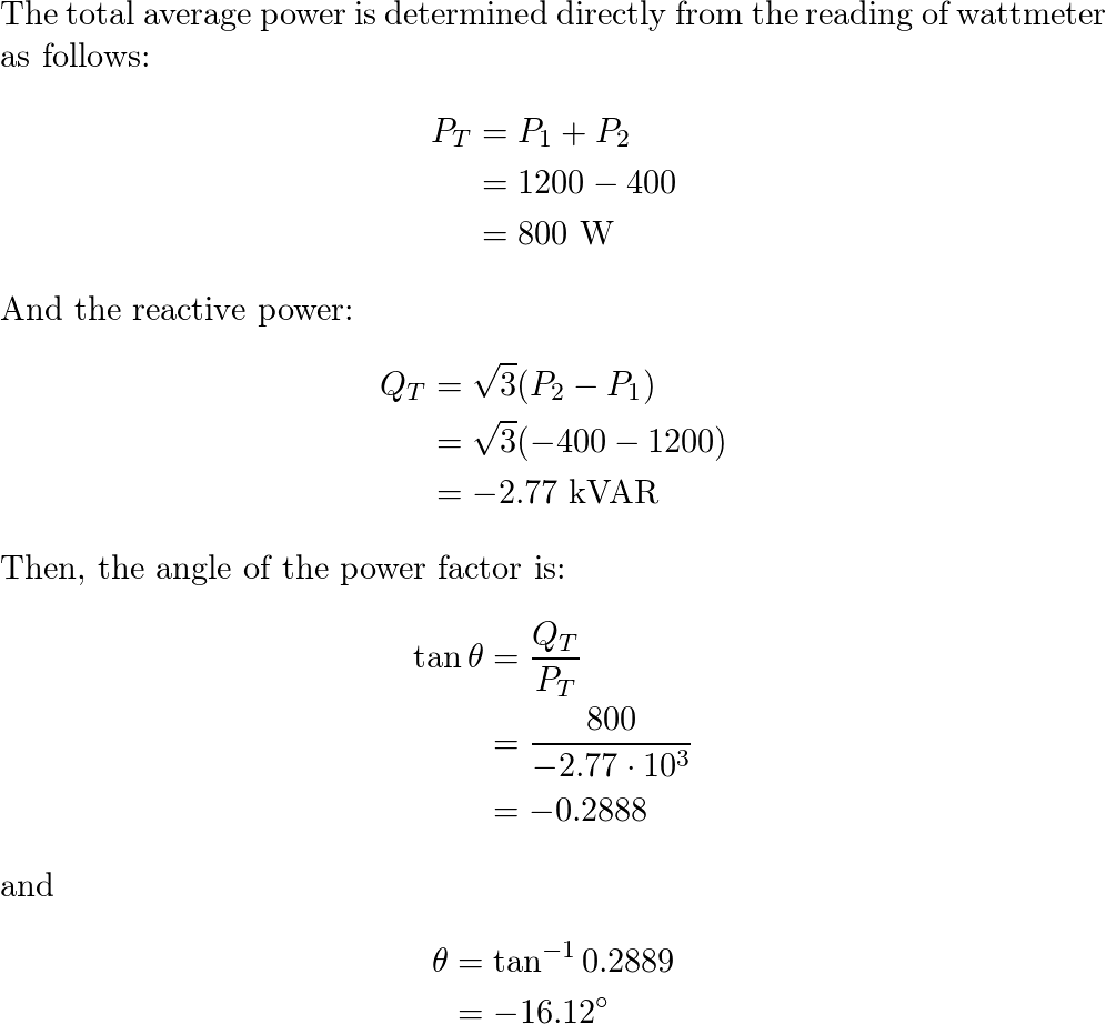 The two-wattmeter method gives P₁ = 1200 W and P₂ = -400 W | Quizlet