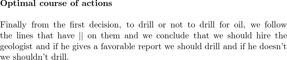 Oilco must determine whether or not to drill for oil in the