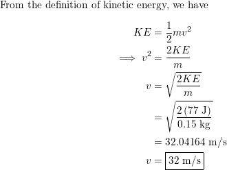 What is the speed of a 0.15-kg baseball whose kinetic energy