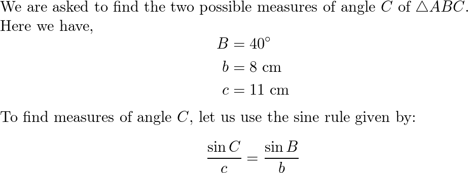 Triangle ABC has angle B 40 circ b 8 cm and c 11 Quizlet