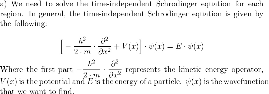 Solved The time independent one-dimensional Schrödinger's