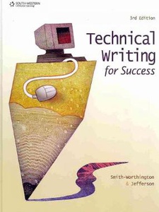 Technical Writing for Success 3rd Edition by Darlene Smith-Worthington, Sue Jefferson