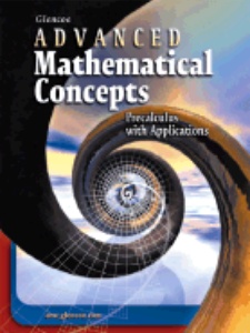 Advanced Mathematical Concepts: Precalculus with Applications 1st Edition by Carter, Cuevas, Holliday, Marks