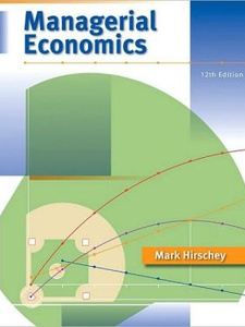 Managerial Economics - 12th Edition - Solutions And Answers | Quizlet