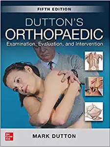 Dutton's Orthopaedic: Examination, Evaluation and Intervention 5th Edition by Mark Dutton