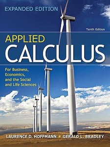 Applied Calculus for Business Economics and the Social and Life Sciences, Expanded Edition 10th Edition by Bradley, Hoffman