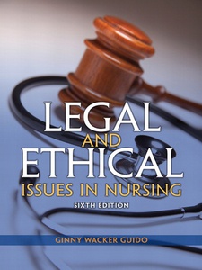 Legal And Ethical Issues In Nursing - 6th Edition - Solutions And ...