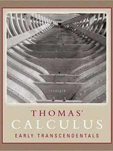 Thomas' Calculus: Early Transcendentals 11th Edition by George B Thomas Jr, Joel D. Hass, Maurice D. Weir