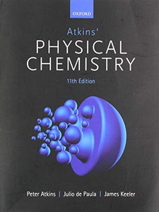 Atkins' Physical Chemistry 11th Edition by James Keeler, Julio de Paula, Peter Atkins