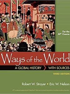 Ways of the World: A Global History 3rd Edition by Robert W. Strayer