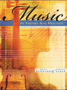 Music in Theory and Practice Volume 1 8th Edition by Bruce Benward, Marilyn Saker