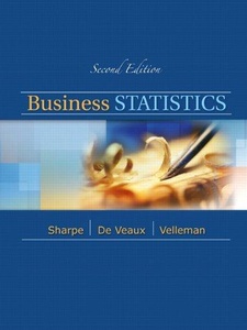 Business Statistics 2nd Edition by Norean D. Sharpe, Paul Velleman, Richard D. De Veaux