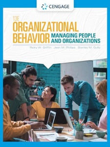 Organizational Behavior: Managing People and Organizations 13th Edition by Jean Phillips, Ricky W. Griffin, Stanley Gully