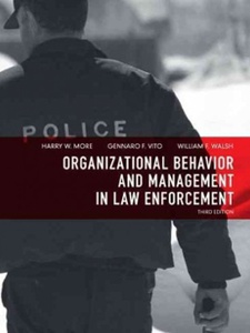 Organizational Behavior and Management in Law Enforcement 3rd Edition by Gennaro F. Vito, Harry W. More, William F. Walsh