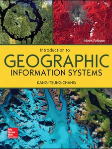 Introduction to Geographic Information Systems 9th Edition by Kang-Tsung Chang