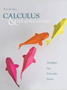 Calculus and Its Applications 13th Edition by David C. Lay, David I. Schneider, Larry J. Goldstein, Nakhlé H. Asmar