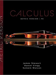 Calculus, Metric Version 9th Edition by Daniel K. Clegg, James Stewart, Saleem Watson